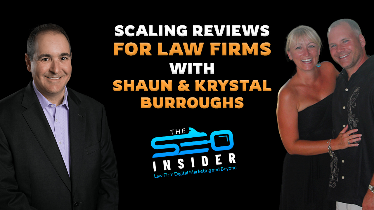 The SEO Insider | Scaling Reviews for Law Firms with Shaun and Krystal Burroughs