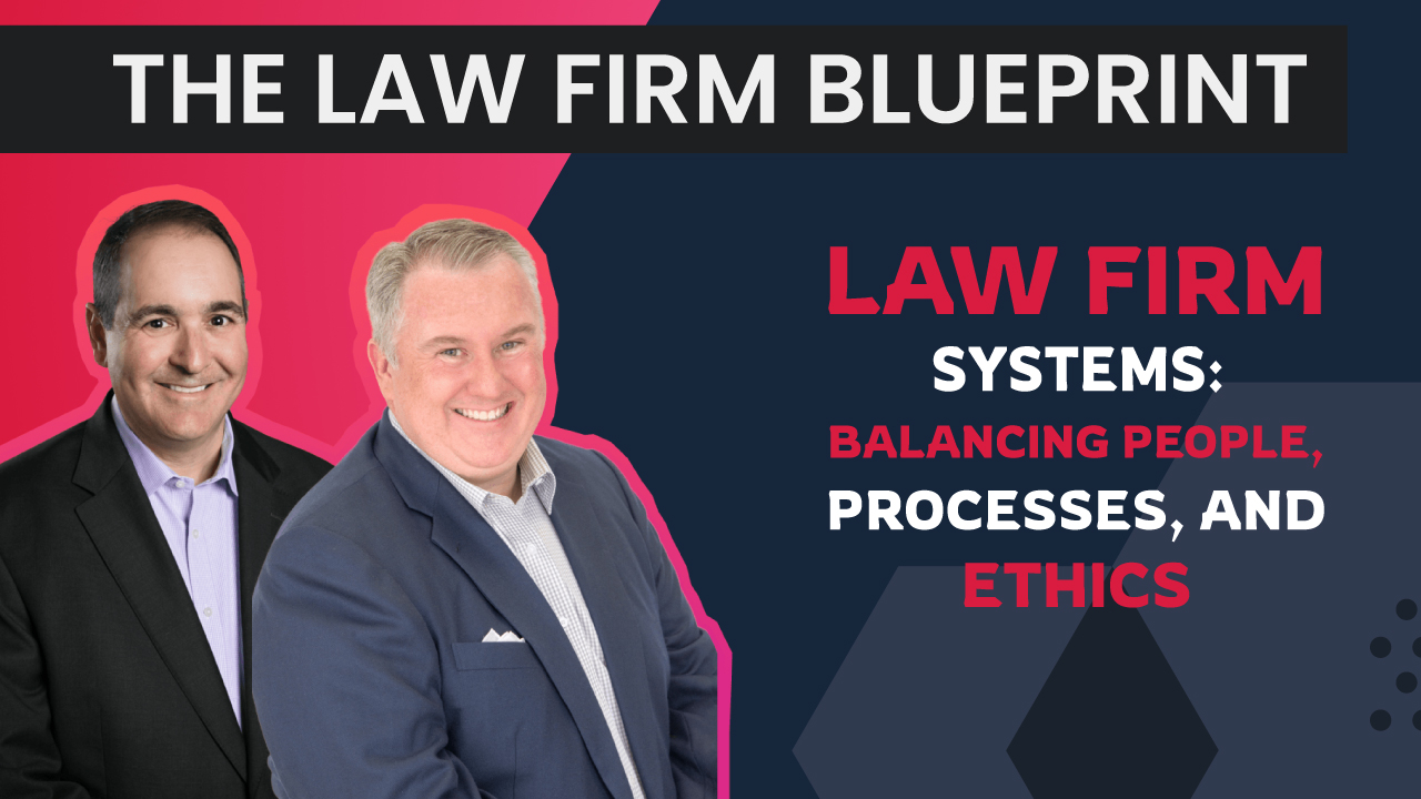 S8:E16: Law Firm Systems: Balancing People, Processes, and Ethics