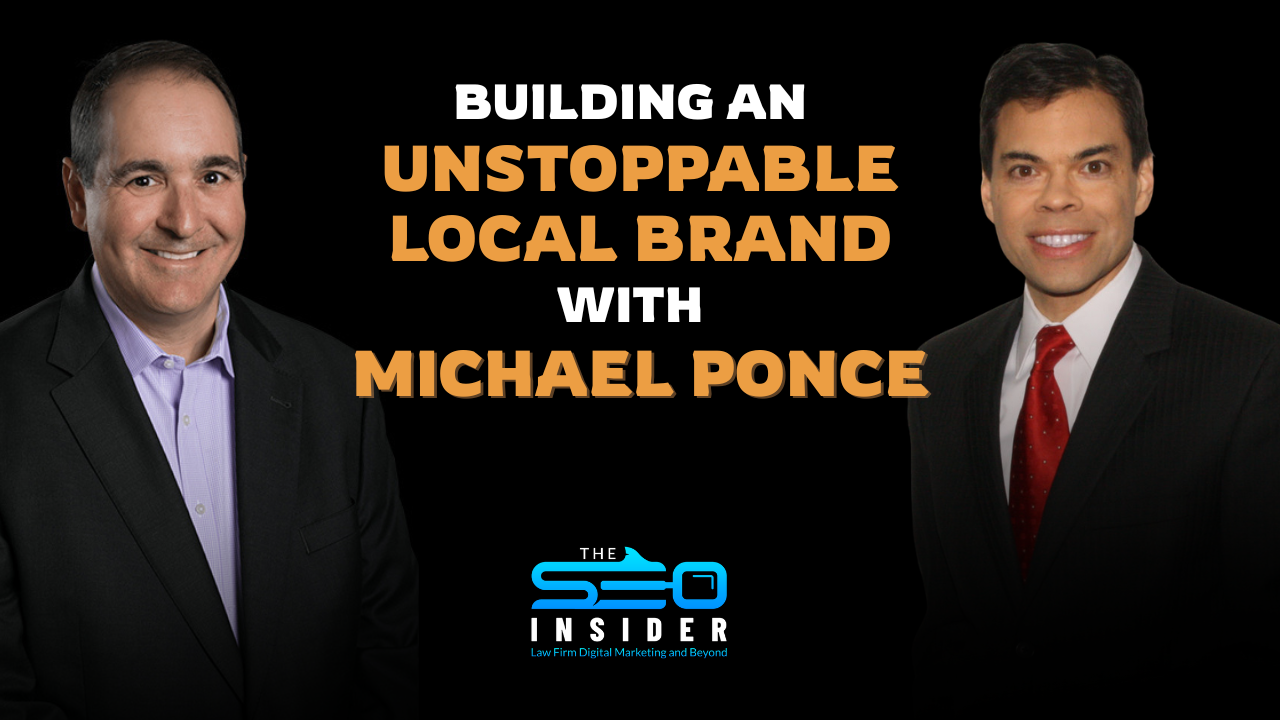The SEO Insider | Building an Unstoppable Local Brand with Michael Ponce
